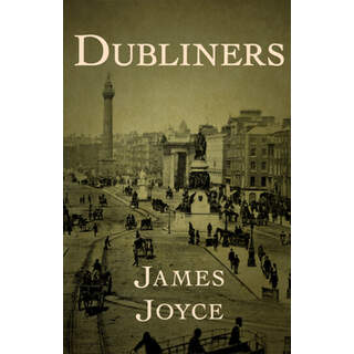 Dubliners by James Joyce