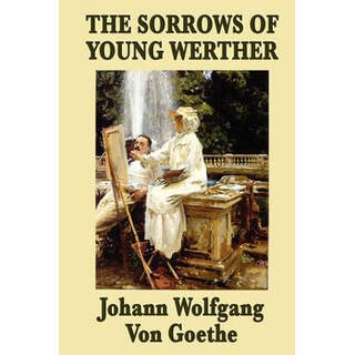 The Sorrows of Young Werther by Johann Wolfgang von Goethe